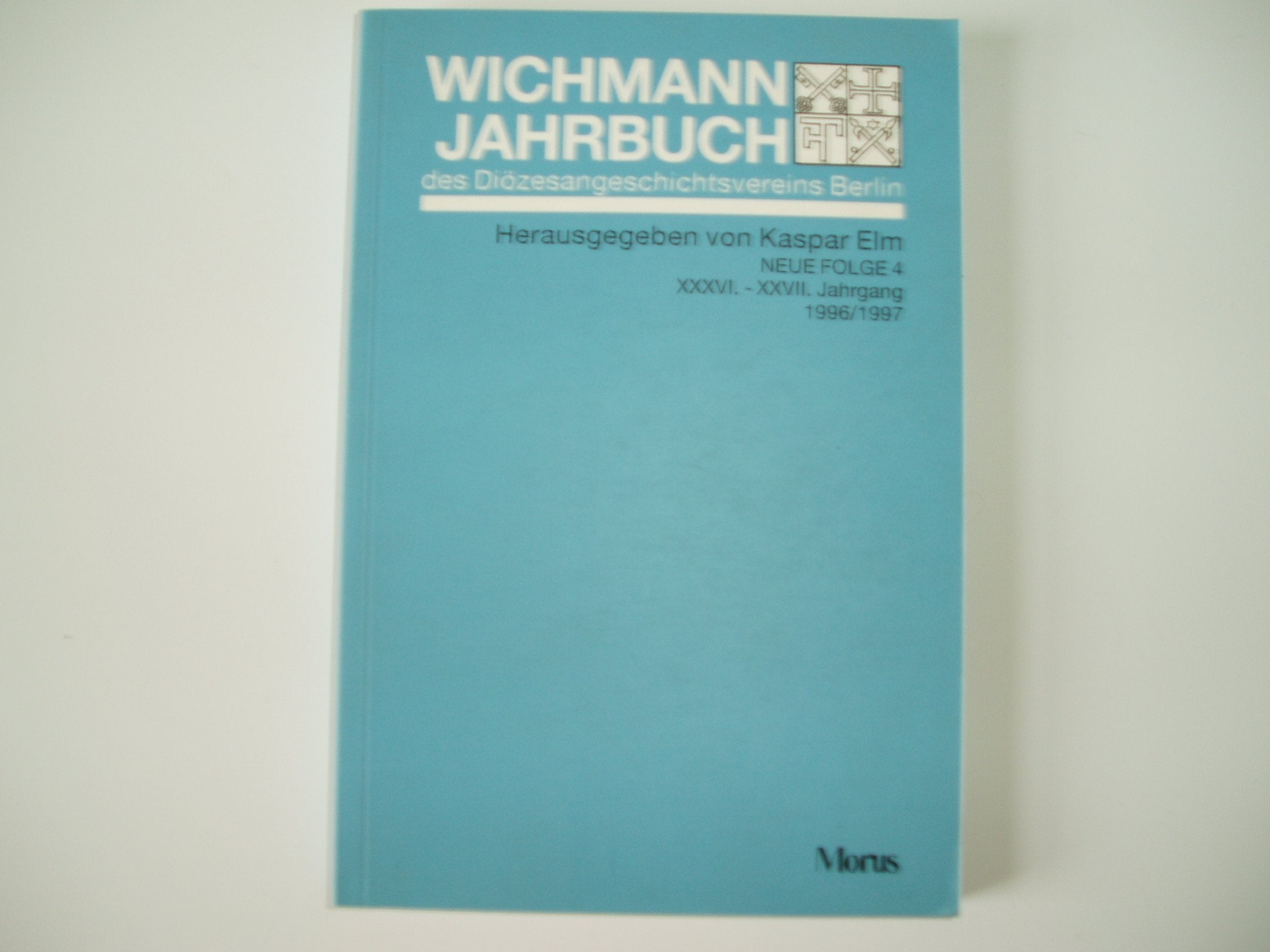 Wichmann-Jahrbuch Des Diözesangeschichtsvereins Berlin: Neue folge 4. 36./37. Jahrgang 1996/1997 Books