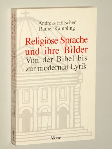 Religiöse Sprache und ihre Bilder. Von der Bibel bis zur modernen Lyrik Philosophy