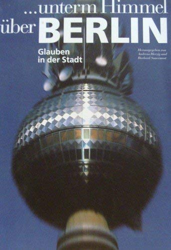 ... unterm Himmel über Berlin. Glauben in der Stadt Books