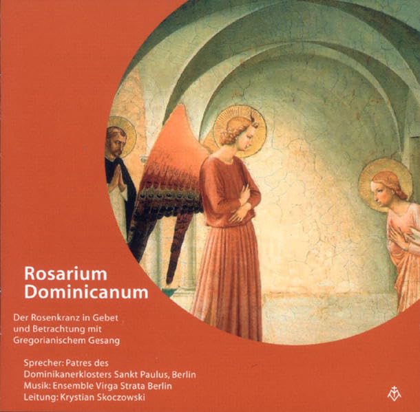 2 Rosarium Dominicanum - Der Rosenkranz in Gebet und Betrachtung mit gregorianischem Gesang: Die erfolgreiche CD Aufnahme aus dem Berliner ... Berlin. Musik: Ensemble Virga Strata Berlin Religion & Esotericism