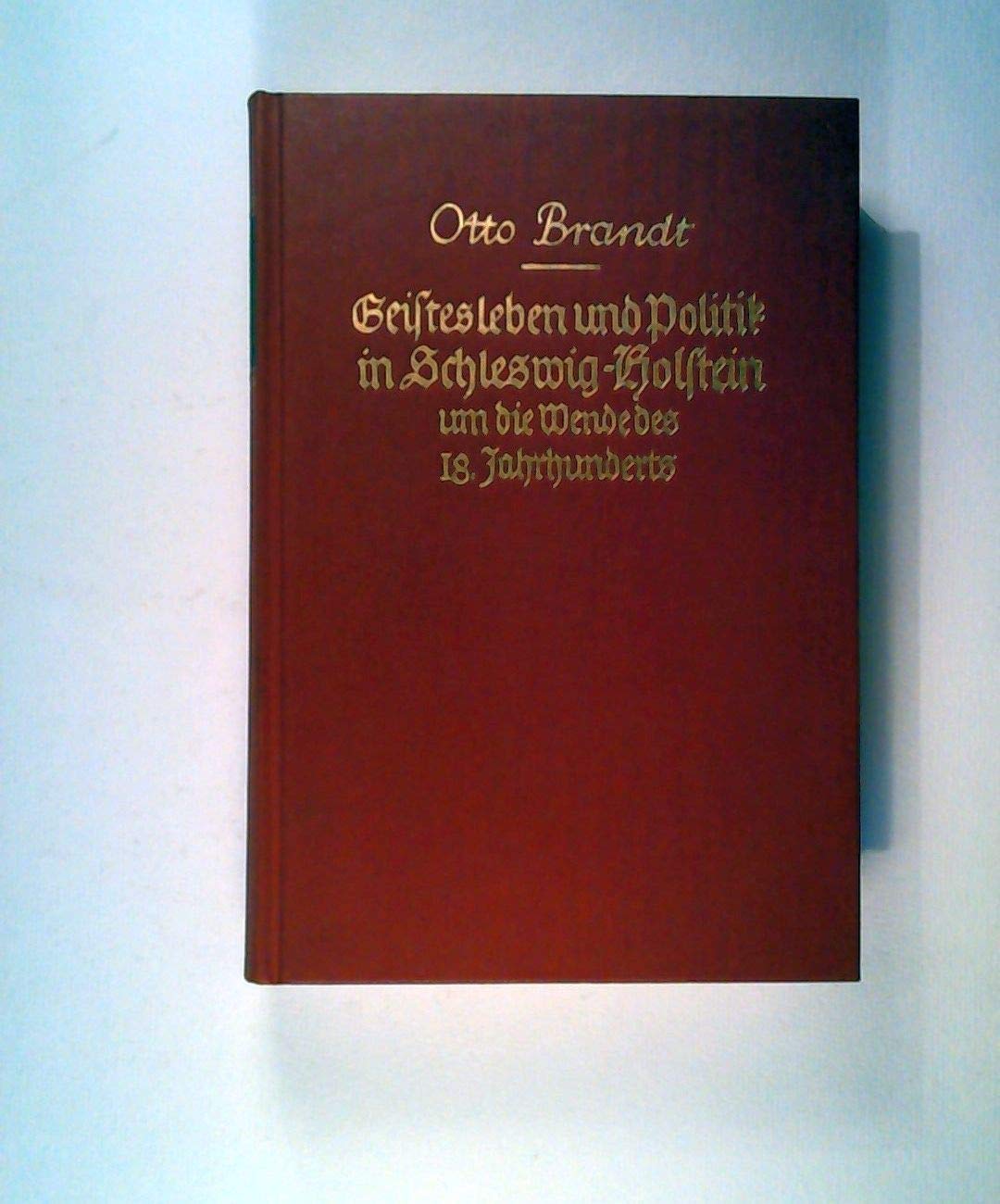 Geistesleben und Politik in Schleswig-Holstein um die Wende des 18. Jahrhunderts German history