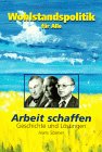 Wohlstandspolitik für Alle. Arbeit schaffen. Geschichte und Lösungen Books