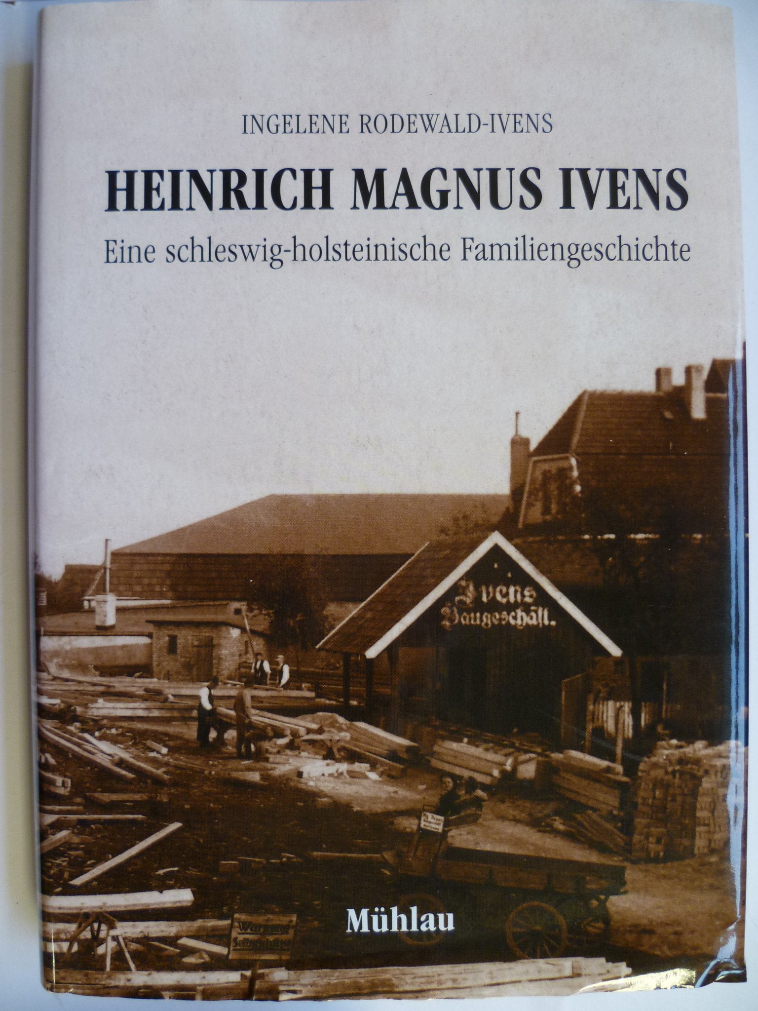 Heinrich Magnus Ivens: Eine schleswig-holsteinische Familiengeschichte Social Sciences