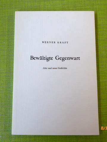 Bewältigte Gegenwart. Alte und neue Gedichte Books