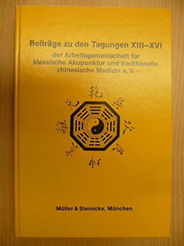 Beiträge zu den Tagungen der Arbeitsgemeinschaft für klassische Akupunktur und traditionelle chinesische Medizin e.V. (XIII.-XVI.): In Memoriam Dr. Jean Schatz Health, Nutrition & Fitness