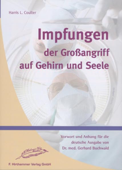 Impfungen, der Grossangriff auf Gehirn und Seele Medicine