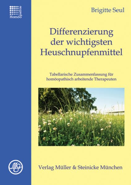 Differenzierung der wichtigsten Heuschnupfenmittel: Tabellarische Zusammenfassung für homöopathisch arbeitende Therapeuten book