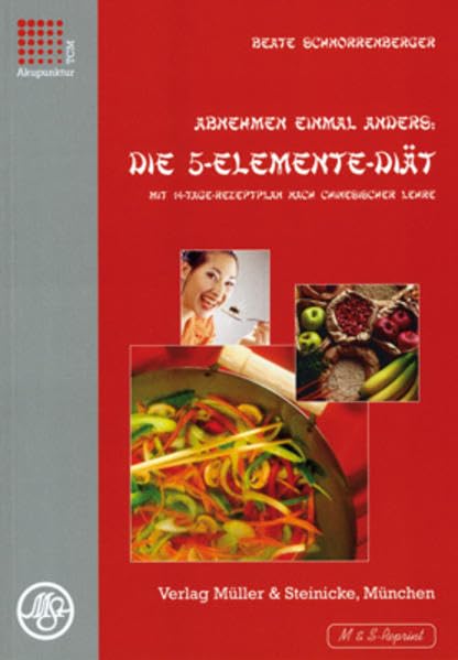 Die 5 Elemente-Diät: Abnehmen einmal anders Leisure, Home & Garden Books