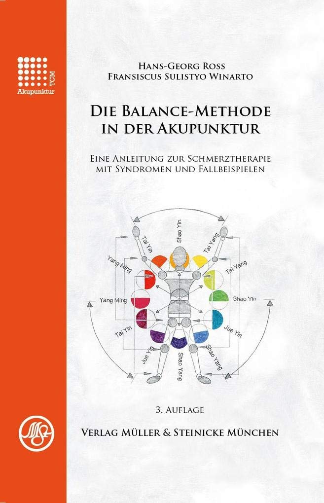Die Balance-Methode in der Akupunktur: Eine Anleitung zur Schmerztherapie mit Syndromen und Fallbeispielen Medicine