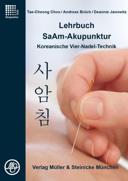 Lehrbuch SaAm-Akupunktur: Koreanische Vier-Nadel-Technik Medicine