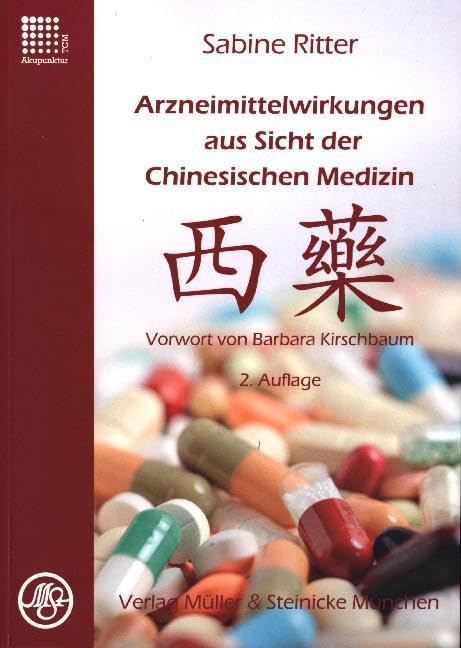Arzneimittelwirkungen aus Sicht der Chinesischen Medizin: Vorwort Barbara Kirschbaum Medicine