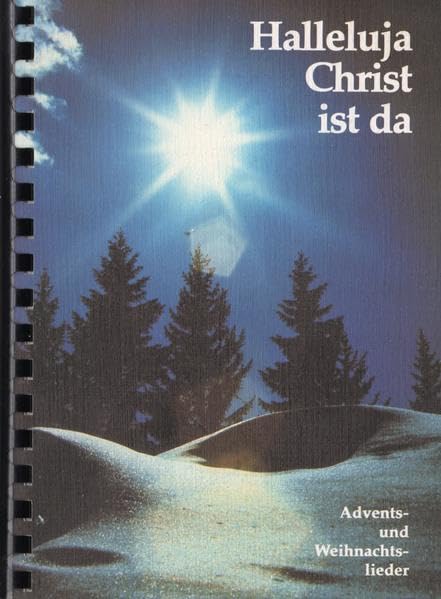 Halleluja, Christ ist da: Alte und neue Lieder und Kanons zur Advents- und Weihnachtszeit Sheet Music