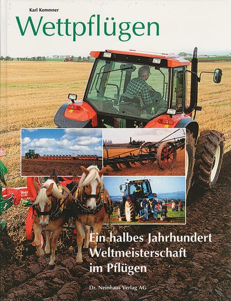 Wettpflügen: Ein halbes Jahrhundert Weltmeisterschaft im Pflügen Books