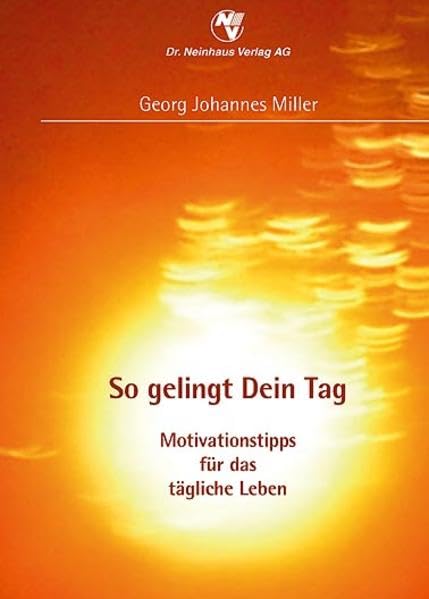 So gelingt dein Tag: Motivationstipps für das tägliche Leben Lifestyle