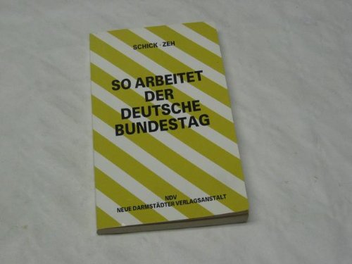 So arbeitet der Deutsche Bundestag. Organisation und Arbeitsweise. Die Gesetzgebung des Bundes Law