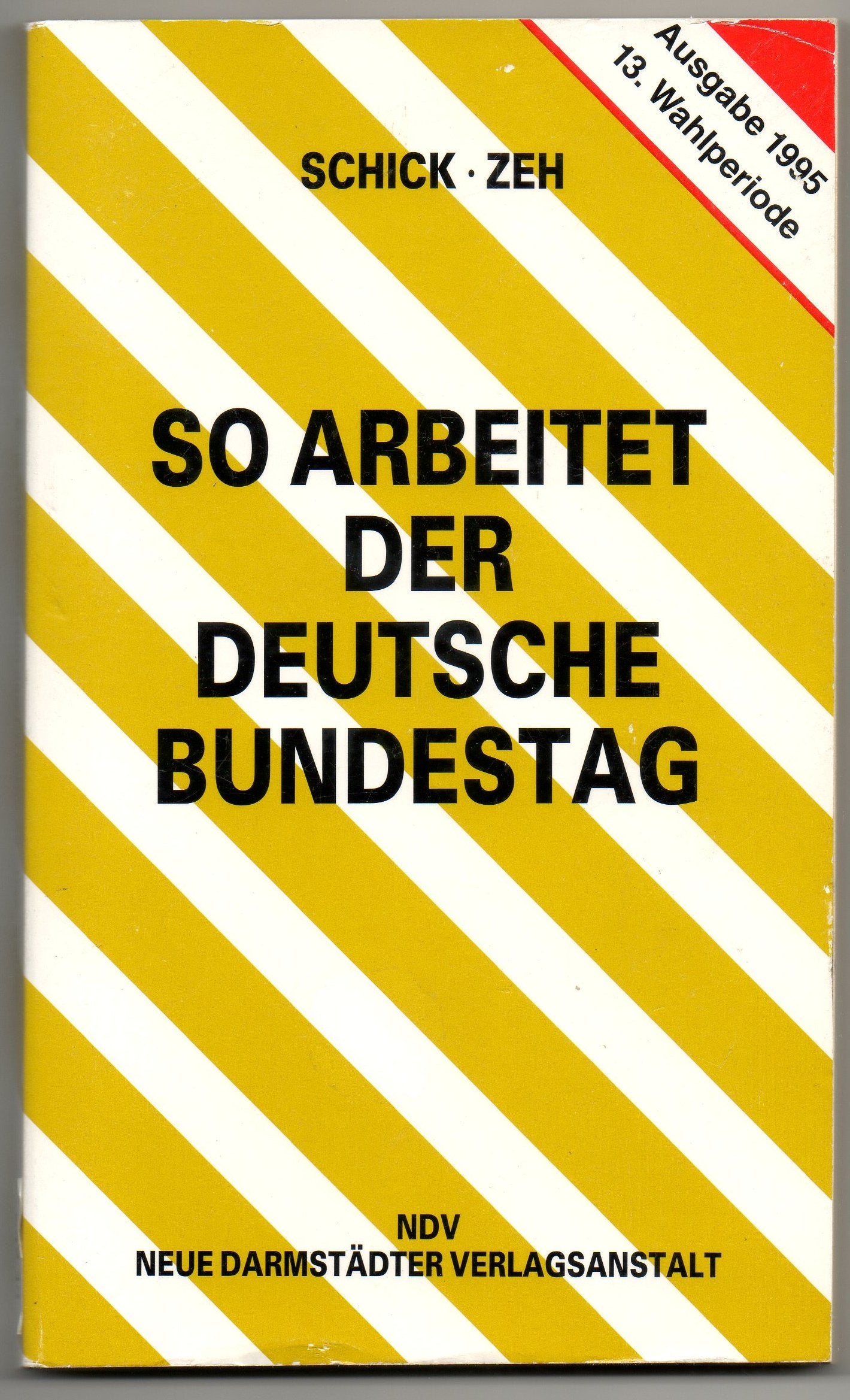 So arbeitet der Deutsche Bundestag. Organisation und Arbeitsweise. Die Gesetzgebung des Bundes Law