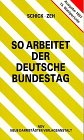So arbeitet der Deutsche Bundestag. Organisation und Arbeitsweise. Die Gesetzgebung des Bundes Law
