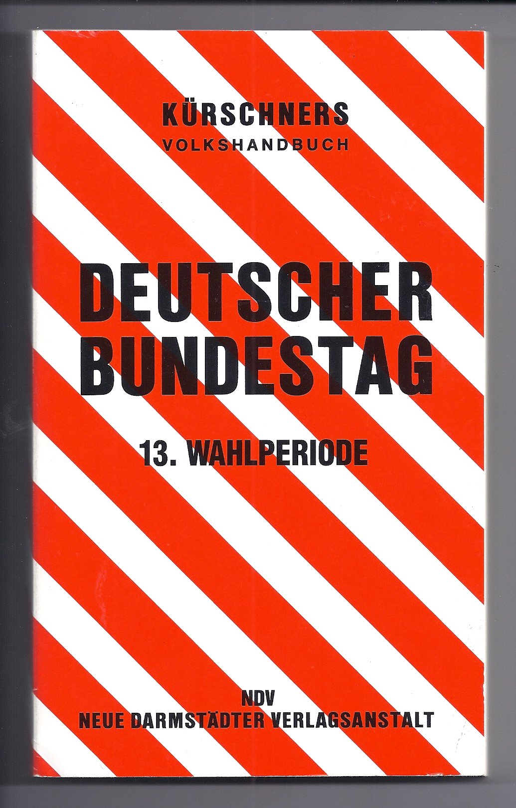 Kürschners Volkshandbuch Deutscher Bundestag, 13. Wahlperiode 1994 81. Auflage Stand 15. August 1997 Books