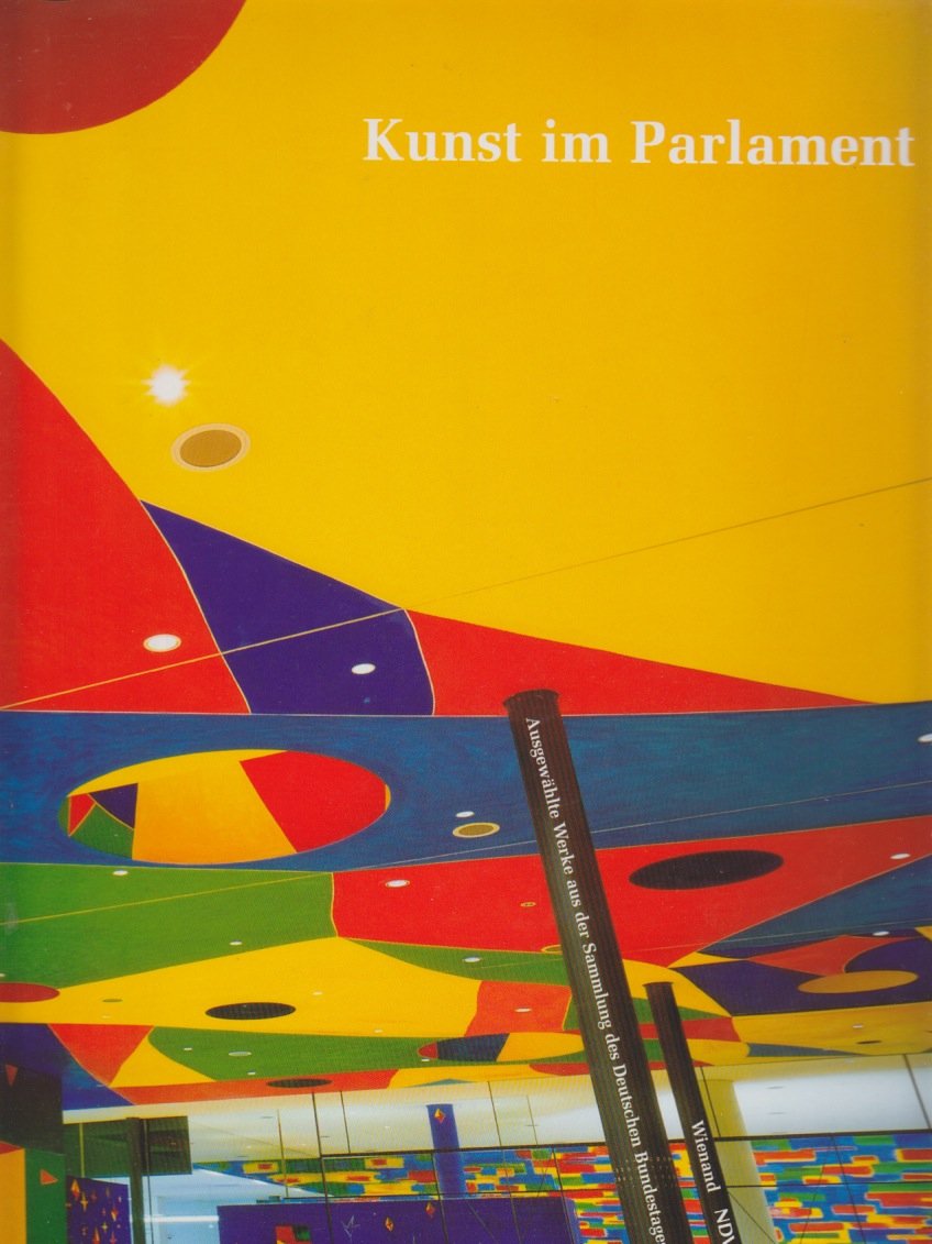 Kunst im Parlament: Ausgewählte Werke aus der Sammlung des Deutschen Bundestages Film, Art & Culture
