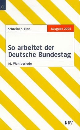 So arbeitet der Deutsche Bundestag. Ausgabe 2001. Organisation und Arbeitsweise. Die Gesetzgebung des Bundes Books