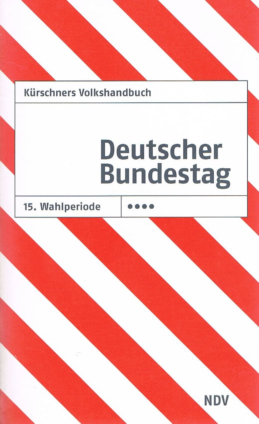 Kürschners Volkshandbuch: Deutscher Bundestag - 15. Wahlperiode Books