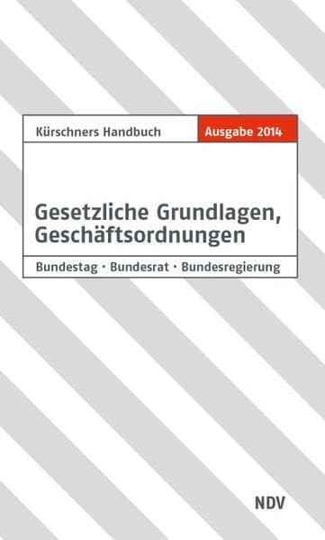 Kürschners Handbuch Gesetzliche Grundlagen, Geschäftsordnungen Law