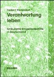 Verantwortung leben: Ambulante Drogenselbsthilfe in Deutschland Social Sciences