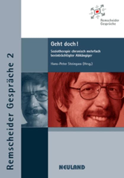 Geht doch!: Soziotherapie chronisch mehrfach beeinträchtigter Abhängiger: Soziotherapie chronisch mehrfach beeinträchtiger Abhängiger (Remscheider Gespräche) Politics & History