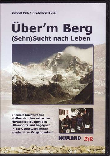 Über'm Berg: (Sehn)Sucht nach Leben Films