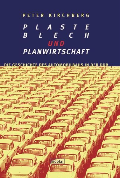 Plaste, Blech und Planwirtschaft: Die Geschichte des Automobilbaus in der DDR Business, Finance & Career