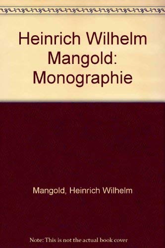 Heinrich Wilhelm Mangold.: Leben und Werk. Monographie. Books