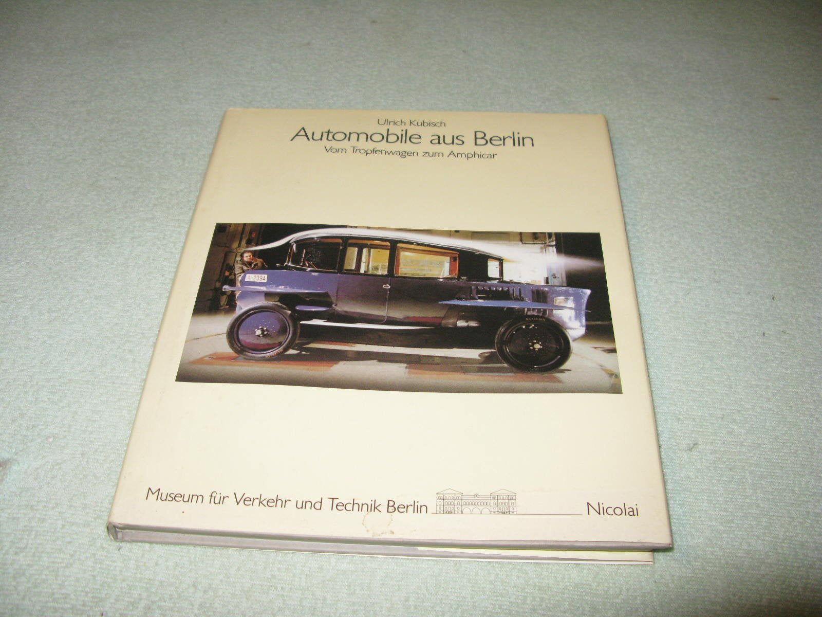 Automobile aus Berlin: Vom Tropfenwagen zum Amphicar (Berliner Beiträge zur Technikgeschichte und Industriekultur) Film, Art & Culture