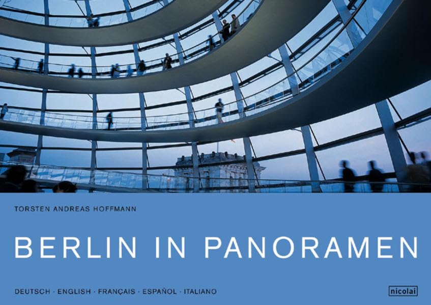 Berlin in Panoramen: Dtsch.-Engl.-Französ.-Span.-Italien. Leisure, Home & Garden