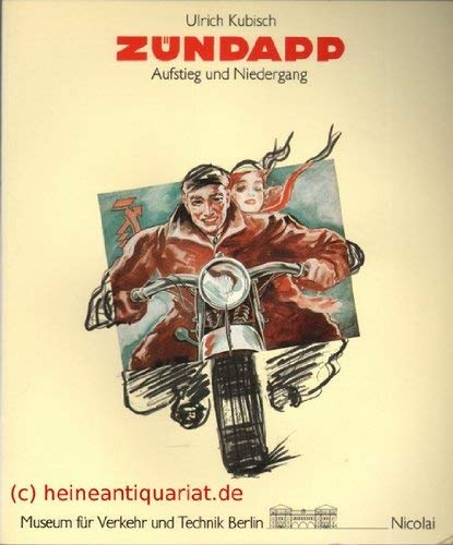 Zündapp: Ein Rückblick auf Käfervorläufer und Motorradelefanten (Berliner Beiträge zur Technikgeschichte und Industriekultur) Film, Art & Culture