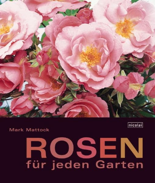 Rosen für jeden Garten Garden & Plants