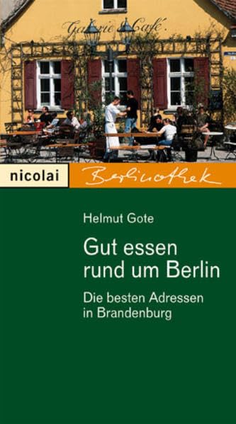 Gut essen rund um Berlin: Die besten Adressen in Brandenburg Leisure, Home & Garden