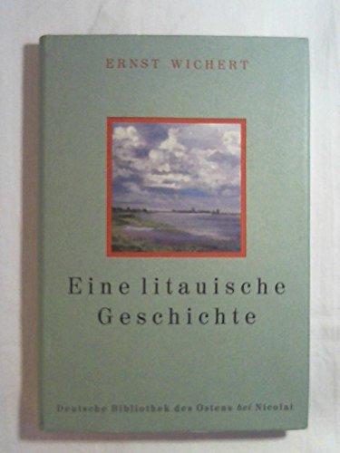 Eine Litauische Geschichte (Deutsche Bibliothek des Ostens) Books