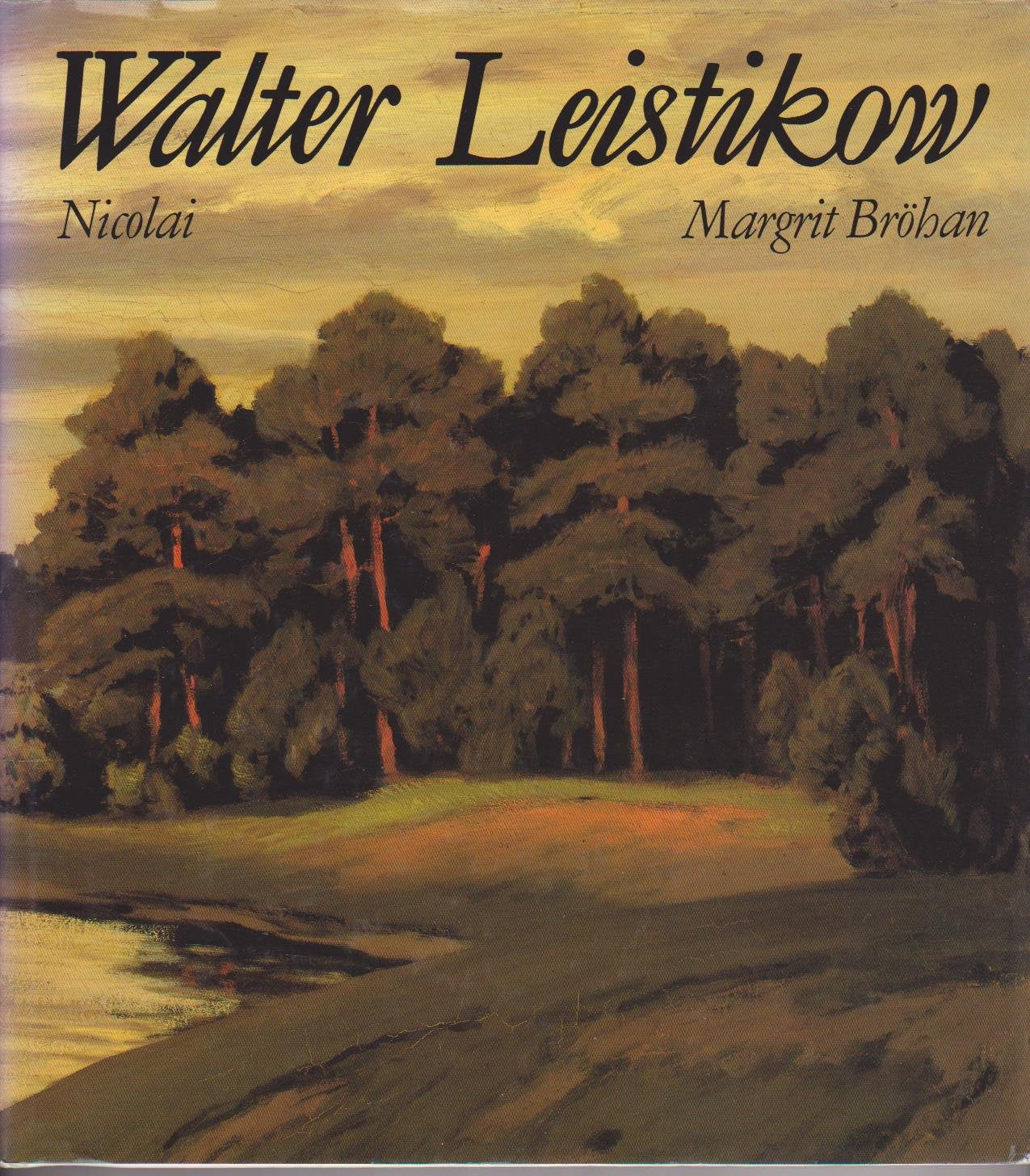 Walter Leistikow 1865-1908: Leben und Werk Memories