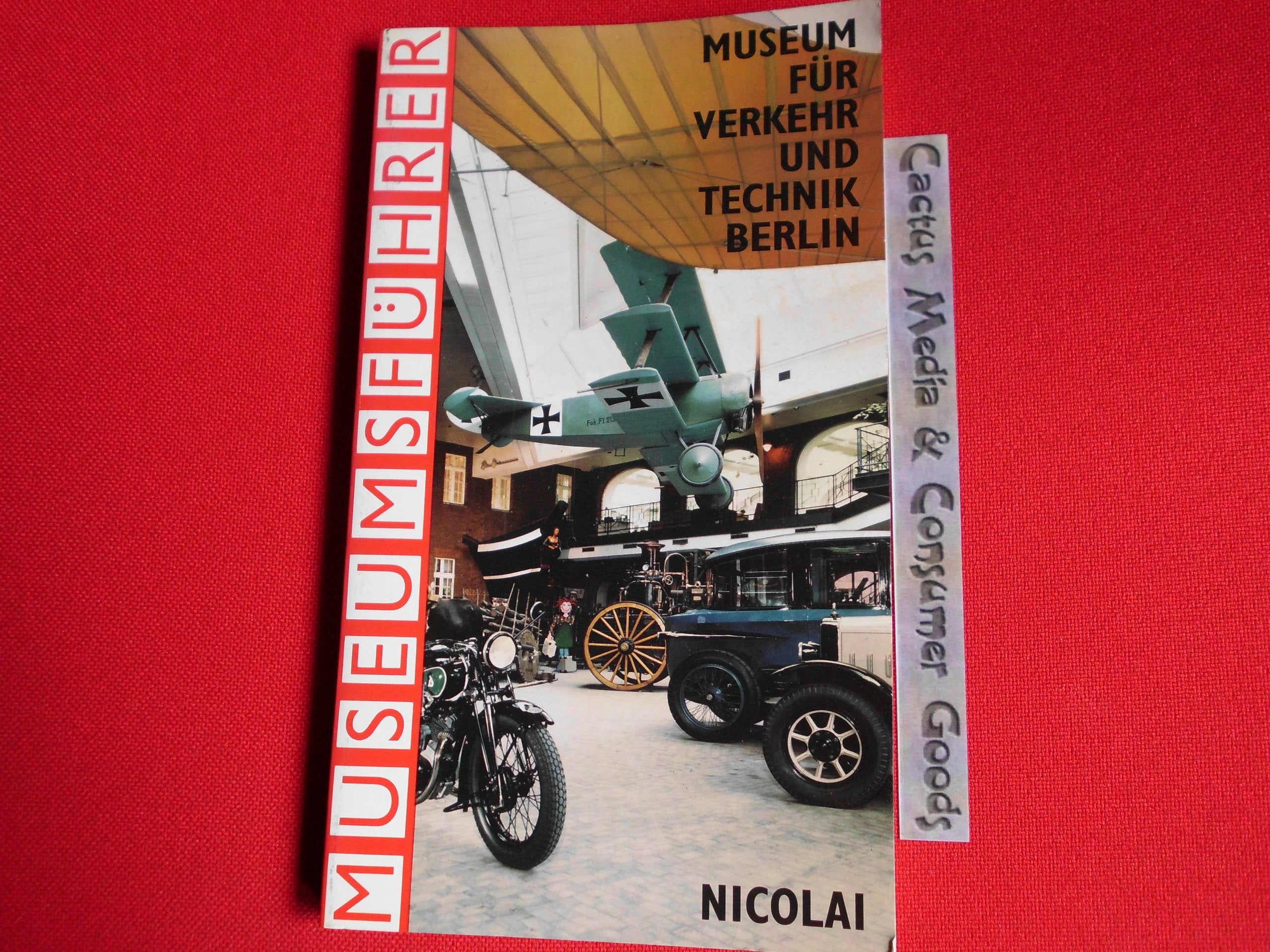 Museum für Verkehr und Technik Berlin: Museumsführer (Berliner Beiträge zur Technikgeschichte und Industriekultur) Film, Art & Culture