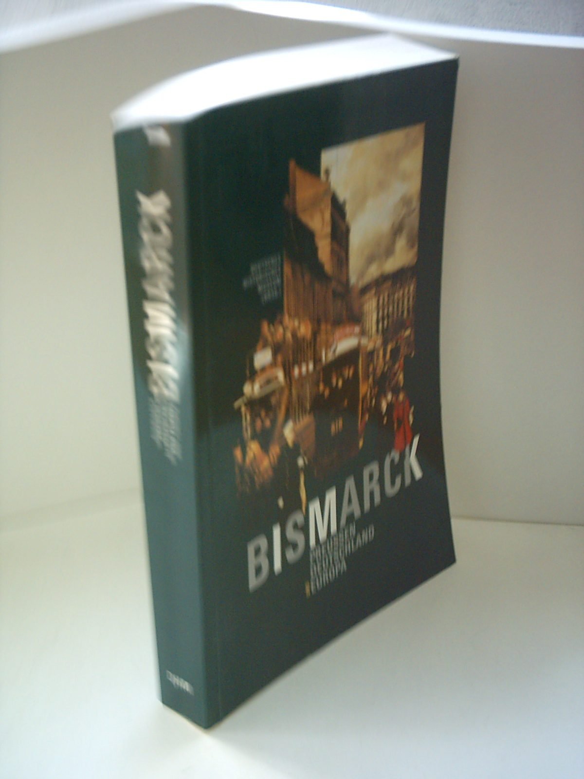 Bismarck - Preussen, Deutschland und Europa German history