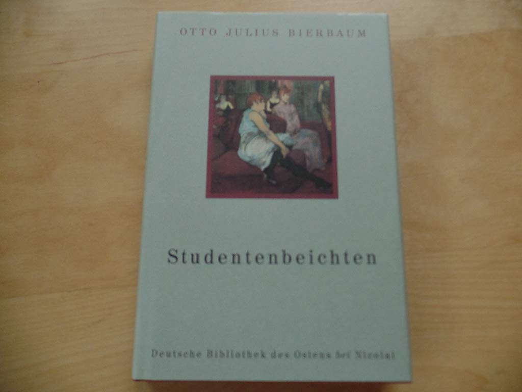 Studentenbeichten (Deutsche Bibliothek des Ostens) Classics
