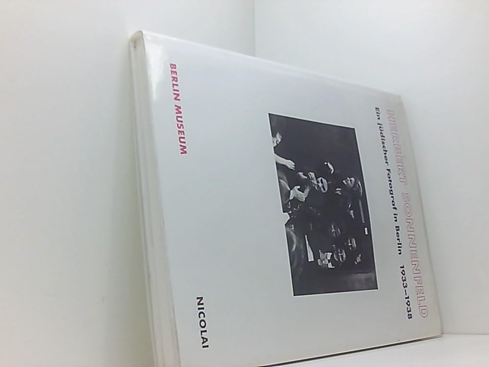 Herbert Sonnenfeld - Ein jüdischer Fotograf in Berlin 1933-1938 Film, Art & Culture