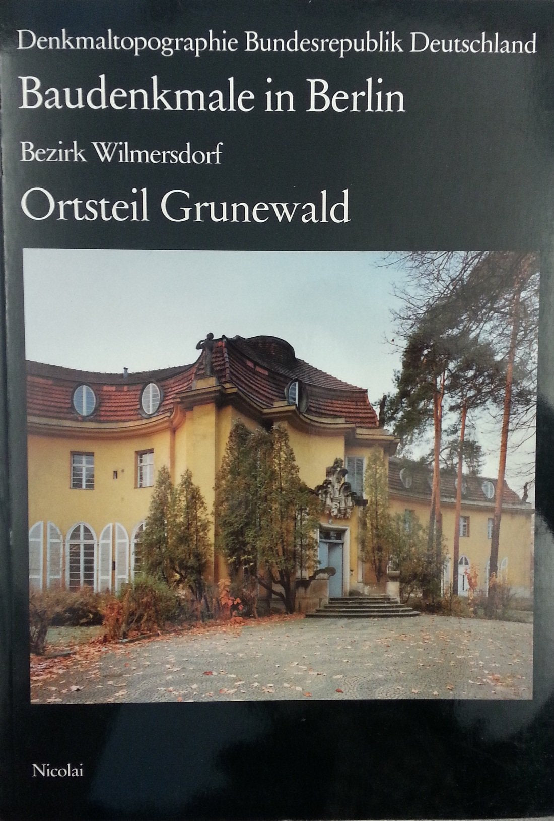 Baudenkmale in Berlin: Bezirk Wilmersdorf - Ortsteil Grunewald (Denkmaltopographie Bundesrepublik Deutschland) Film, Art & Culture