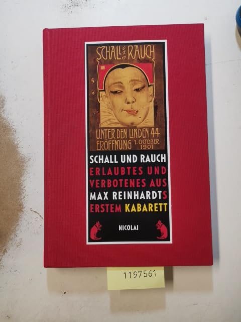 Schall und Rauch: Erlaubtes und Verbotenes aus Max Reinhardts erstem Kabarett Books