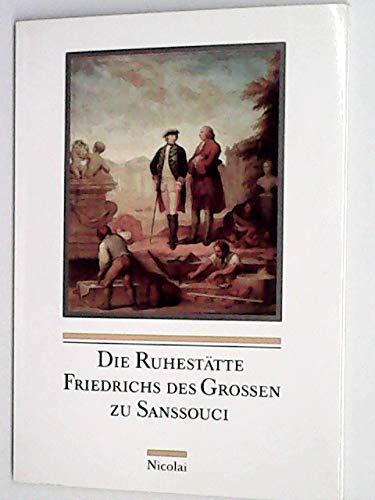 Die Ruhestätte Friedrichs des Grossen zu Sanssouci German history