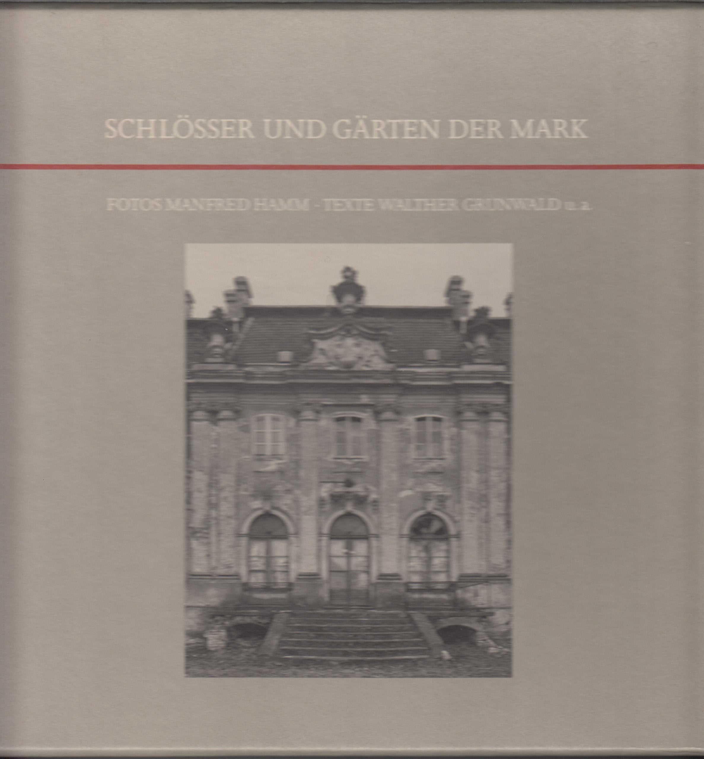 Schlösser und Gärten der Mark: Meseberg, Hoppenrade, Gross Rietz, Demerthin, Wiepersdorf, Proerzel, Neu Hardenberg, Königs Wusterhausen, Freienwalde, ... Rheinsberg, Oranienburg, Baruth, Caputh Books