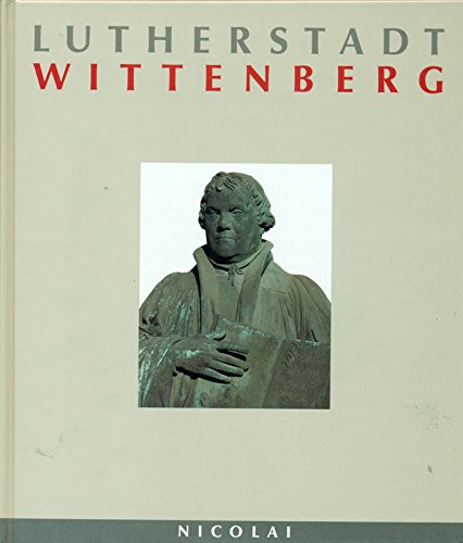 Städte in Deutschland: Lutherstadt Wittenberg. Deutsche Ausgabe Travel