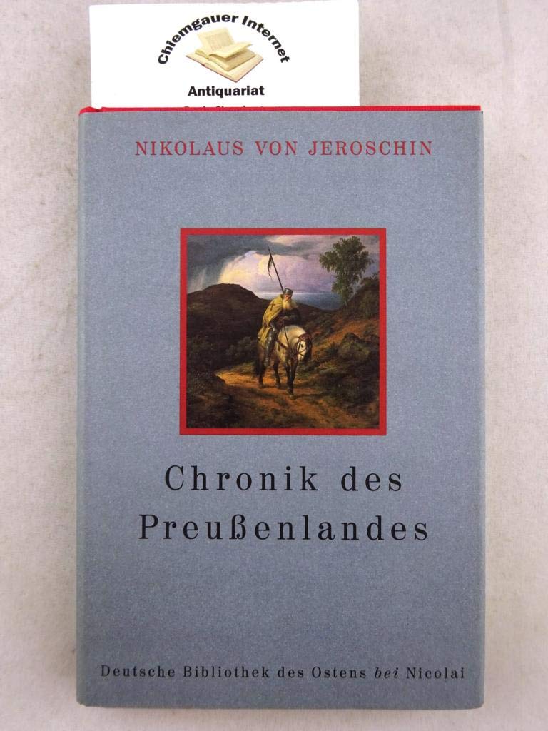 Chronik des Preussenlandes: Dt. /Mittelhochdt. (Deutsche Bibliothek des Ostens) German history