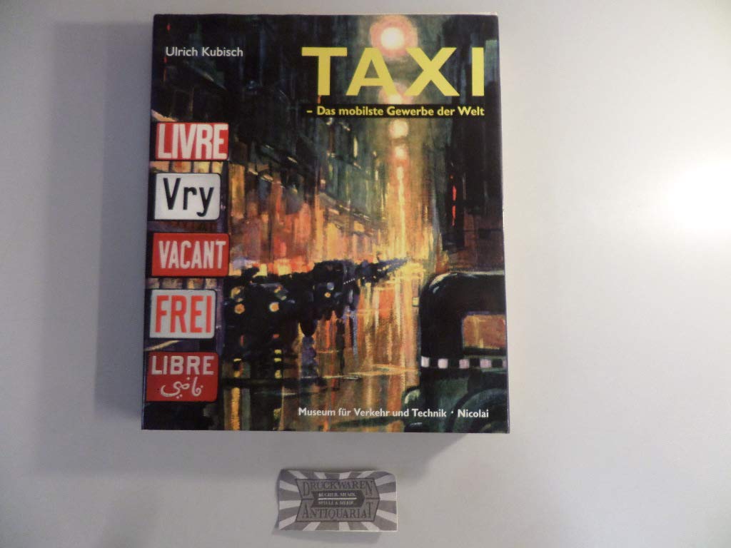 Taxi - Das mobilste Gewerbe der Welt (Schriftenreihe des Deutschen Technikmuseums Berlin: Materialienbände) Film, Art & Culture