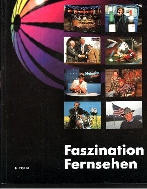 faszination_fernsehen-zehn_jahre_nach_dem_medienpolitischen_urknall book